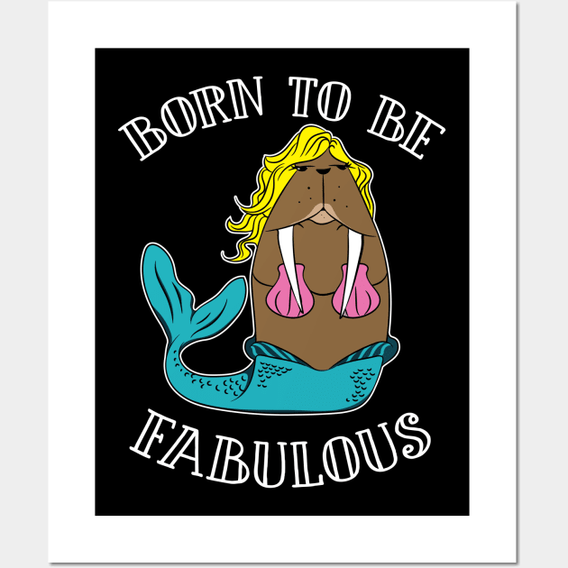 Born To Be Fabulous Wall Art by Madfido